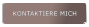 KONTAKTIERE MICH